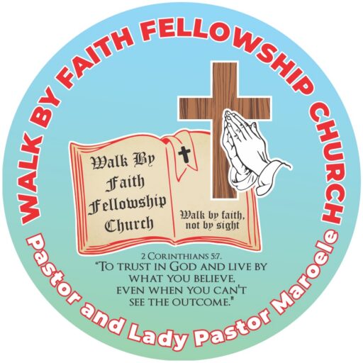 Walk By Faith Fellwoship Church